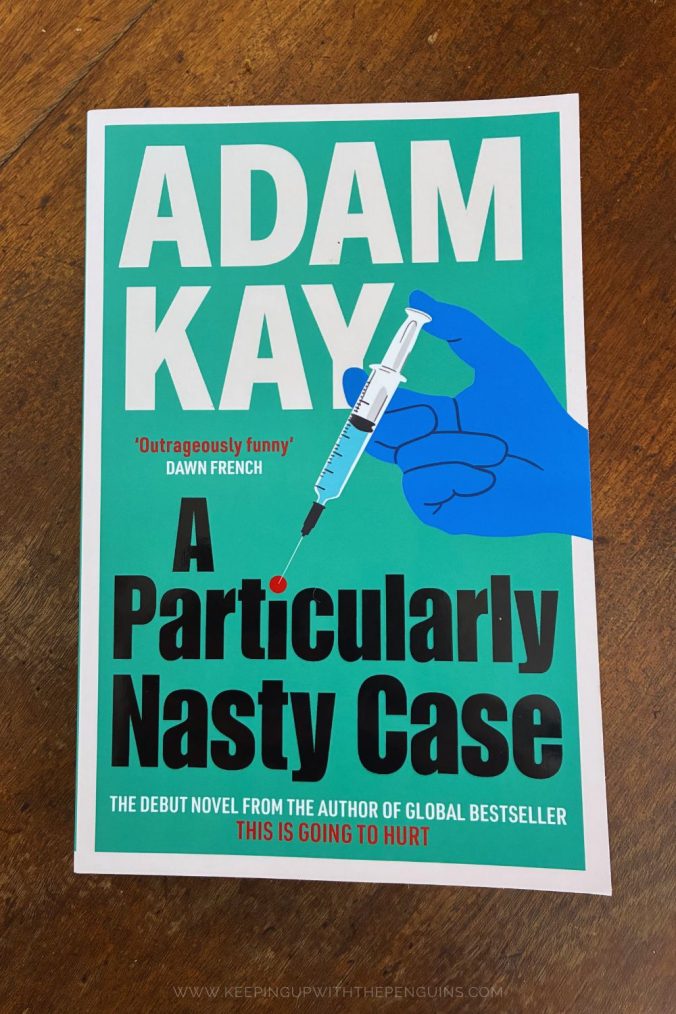 A Particularly Nasty Case - Adam Kay - Keeping Up With The Penguins